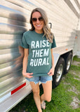 Raise Them Rural Tee 
