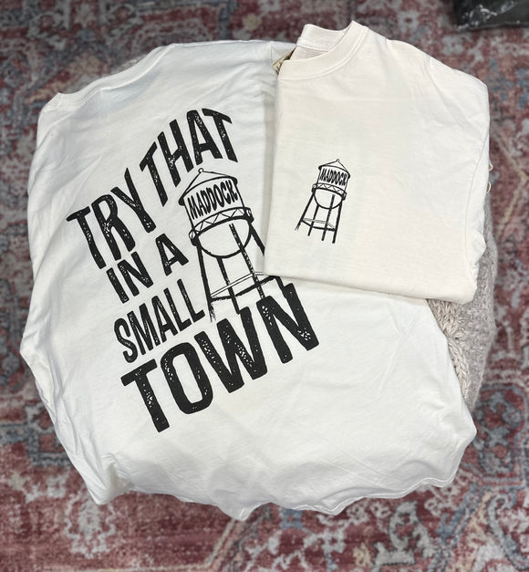 Custom Try That In A Small Town Tee (Maddock) 2x