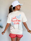 Let Freedom Ride Tee