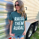Raise Them Rural Tee 