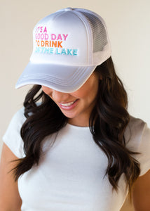 Drink on the Lake Trucker Hat- White